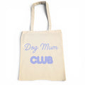 Dog Mum Club Tote Bag
